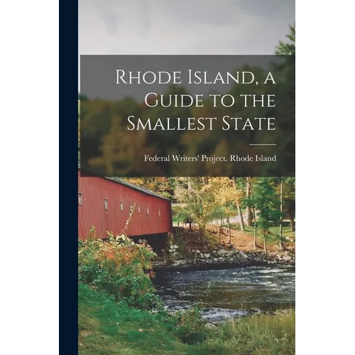 Rhode Island, a Guide to the Smallest State - Paperback