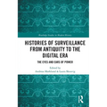 Histories of Surveillance from Antiquity to the Digital Era: The Eyes and Ears of Power - Paperback
