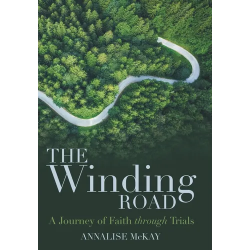 The Winding Road: A Journey of Faith Through Trials - Hardcover