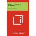 Life Of Tom Candy Ponting: An Autobiography - Hardcover