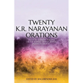 Twenty K.R. Narayanan Orations: Essays by Eminent Persons on the Rapidly Transforming Indian Economy - Paperback