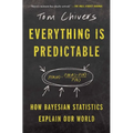 Everything Is Predictable: How Bayesian Statistics Explain Our World - Paperback