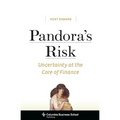 Pandora's Risk: Uncertainty at the Core of Finance - Hardcover