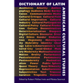 Dictionary of Latin American Cultural Studies - Paperback