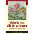 Viviendo más allá del párkinson: explorando las posibilidades - Paperback