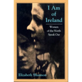 I Am of Ireland: Women of the North Speak Out - Paperback