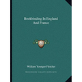 Bookbinding In England And France - Paperback