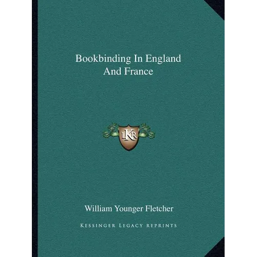 Bookbinding In England And France - Paperback