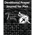 Devotional Prayer Journal for Men: 7 Steps to read the Bible - Paperback