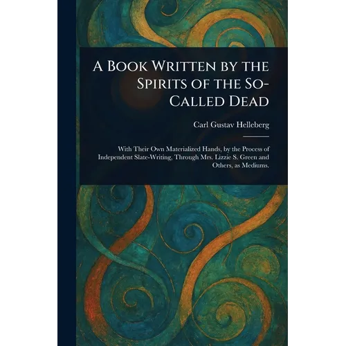 A Book Written by the Spirits of the So-Called Dead - Paperback