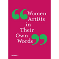 Women Artists in Their Own Words - Hardcover