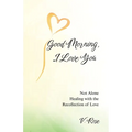 Good Morning, I Love You - Paperback