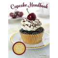 Cupcake Handbook: Your Guide to More Than 80 Recipes for Every Occasion - Hardcover