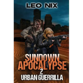 Sundown Apocalypse 2: Urban Guerrilla - Paperback