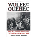 Wolfe at Quebec: The Man Who Won the French and Indian War - Paperback