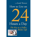 How to Live on 24 Hours a Day - Paperback