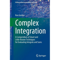 Complex Integration: A Compendium of Smart and Little-Known Techniques for Evaluating Integrals and Sums - Paperback
