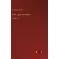 Home Lights and Shadows: in large print - Hardcover