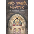 Mad Jones, Heretic - Paperback