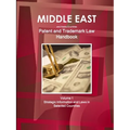 Middle East and Arabic Countries Patent and Trademark Laws Handbook Volume 1 Strategic Information and Laws in Selected Countries - Paperback