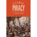 Global Piracy: A Documentary History of Seaborne Banditry - Paperback