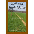 Hell and High Water: An Appalachian Trail Adventure - Paperback