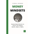 Money Mindsets: Science-Based Stories to Rewire your Money Beliefs, Goals & Habits - Paperback