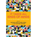 It Takes All Kinds of Minds: Fostering Neurodivergent Thriving at School - Paperback