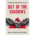 Out of the Shadows: Confronting Codependency Head-On - Paperback