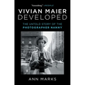 Vivian Maier Developed: The Untold Story of the Photographer Nanny - Paperback