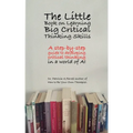 The Little Book on Learning Big Critical Thinking Skills - Paperback
