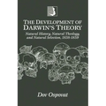 The Development of Darwin's Theory: Natural History, Natural Theology, and Natural Selection,1838-1859 - Paperback