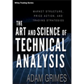 The Art and Science of Technical Analysis: Market Structure, Price Action, and Trading Strategies - Hardcover