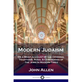 Modern Judaism: Or a Brief Account of the Opinions, Traditions, Rites, & Ceremonies of the Jews in Modern Times - Paperback