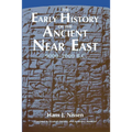 The Early History of the Ancient Near East, 9000-2000 B.C. - Paperback