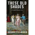 These Old Shades - Hardcover