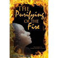 The Purifying of The Fire - Paperback