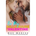 Be My Billionaire Valentine: A Novella: Billionaire Bad Boys (#3) - Paperback