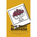 The Best Business: An Allegory of the Twelve Steps - Paperback
