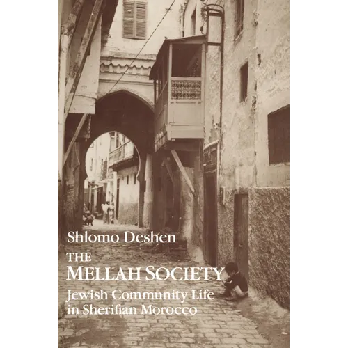 The Mellah Society: Jewish Community Life in Sherifian Morocco - Paperback