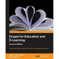 Drupal for Education and Elearning (2nd Edition) - Paperback