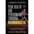 Peak Health and Performance through NeuroBiogetix(R): Unlock Your Potential with the Science of Mind-Body Transformation - Paperback