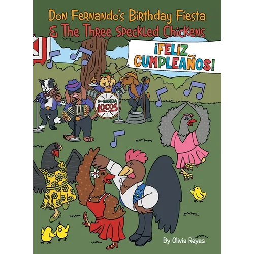 Don Fernando's Birthday Fiesta & the Three Speckled Chickens - Hardcover