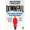 Downfall: Putin, Prigozhin, and the Fight for the Future of Russia - Paperback