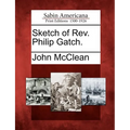Sketch of REV. Philip Gatch. - Paperback