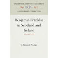 Benjamin Franklin in Scotland and Ireland: 1759 and 1771 - Hardcover