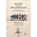 Homes in the Wilderness: A Pilgrim's Journal of Plymouth Plantation in 1620 - Paperback