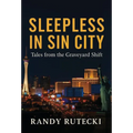 Sleepless in Sin City: Tales from the Graveyard Shift - Hardcover