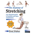The Anatomy of Stretching, Second Edition: Your Illustrated Guide to Flexibility and Injury Rehabilitation - Paperback