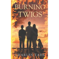 Burning Twigs: Book 5 of the Twigs series - Paperback